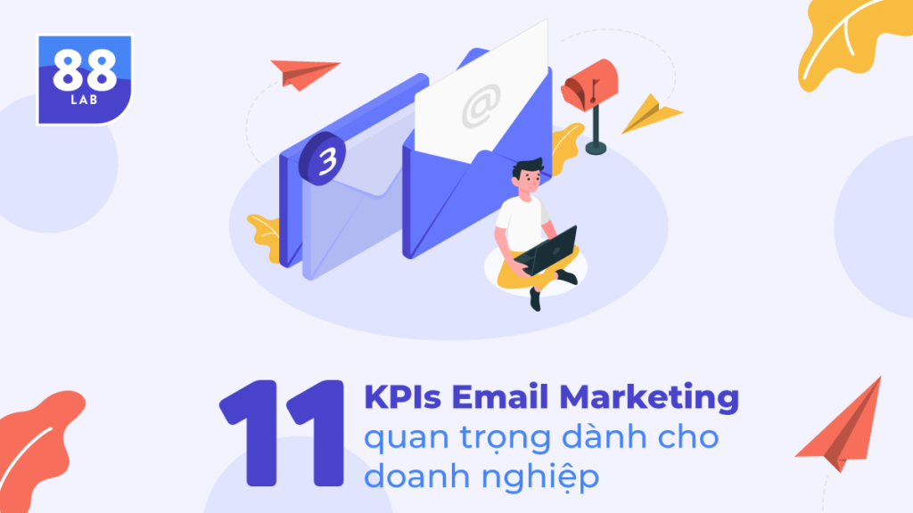 11 kpis email marketing quan trọng